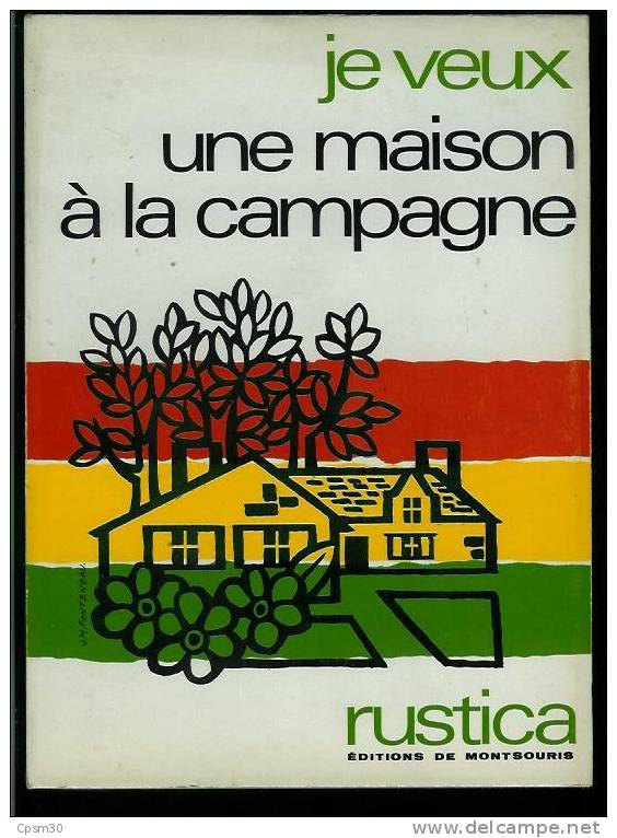 Livre Je Veux Une Maison à La Campagne, Chez Rustica, 132 Pages 1967 - Garten