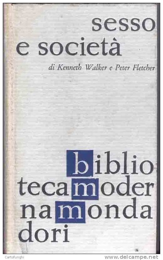 C KENNETH WALKER, PETER  SESSO E SOCIETA' SOCIOLOGIA E PSICOLOGIA ANNO 1961 - Société, Politique, économie