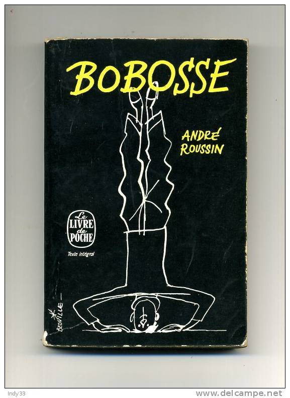 - BOBOSSE  PAR A. ROUSSIN . LE LIVRE DE POCHE N°334   1960 - Franse Schrijvers