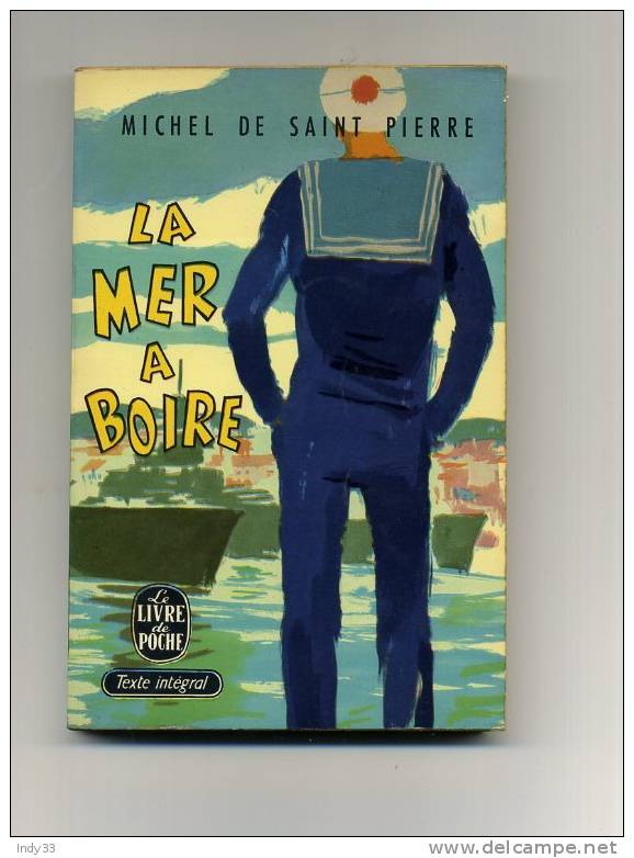 - "LA MER A BOIRE"  PAR M. DE SAINT-PIERRE . LE LIVRE DE POCHE N°171  1965 - Aventura