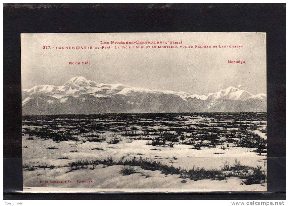 65 LANNEMAZAN Pic Du Midi, Montaigu, Vue Générale Prise Du Plateau, Ed Labouche 377, Pyrénées Centrales, 192? - Lannemezan