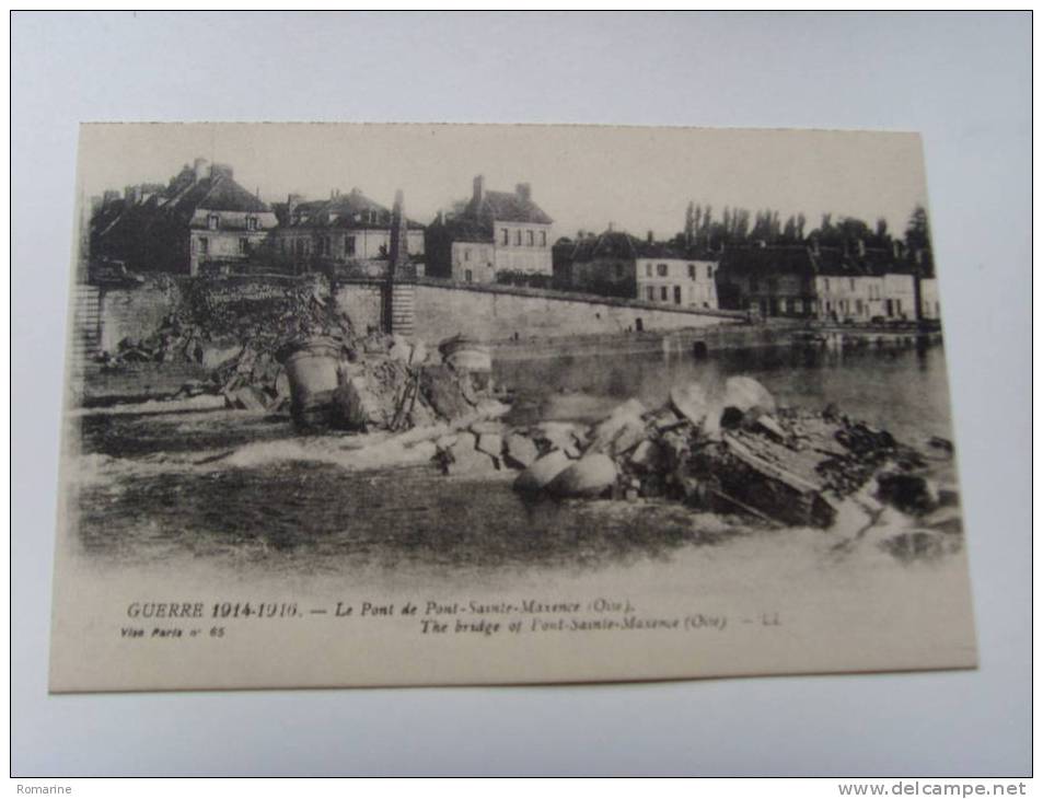 GUERRE 1914-1916 LE PONT DE SAINTE MAXENCE - Pont Sainte Maxence