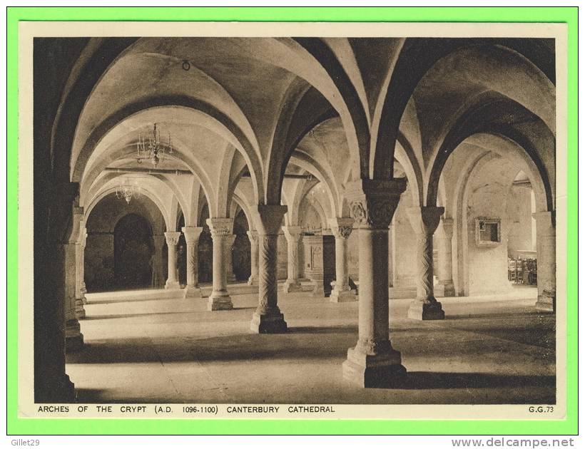 CANTERBURY, UK  - CATHEDRAL - ARCHES OF THE CRYPT - PUB. WALTER SCOTT - G.G. - - Canterbury