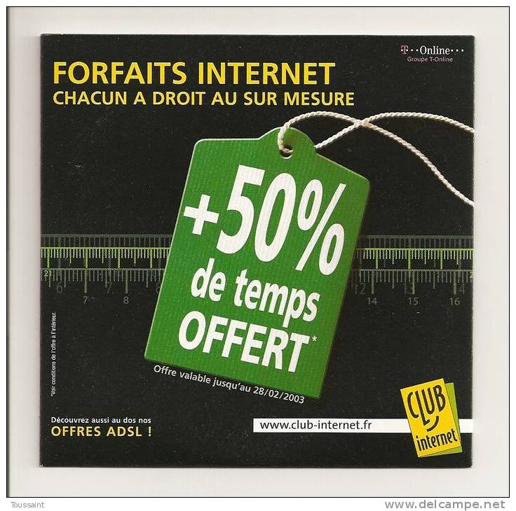 Club Internet: Forfaits Internet, Chacun A Droit Au Sur Mesure, + 50 % De Temps Offert (08-1657) - Internetaansluiting