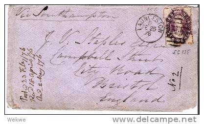 Tas017a/ Six Pence, Rouleted 1876 . Launceston To UK (Bristol) - Lettres & Documents