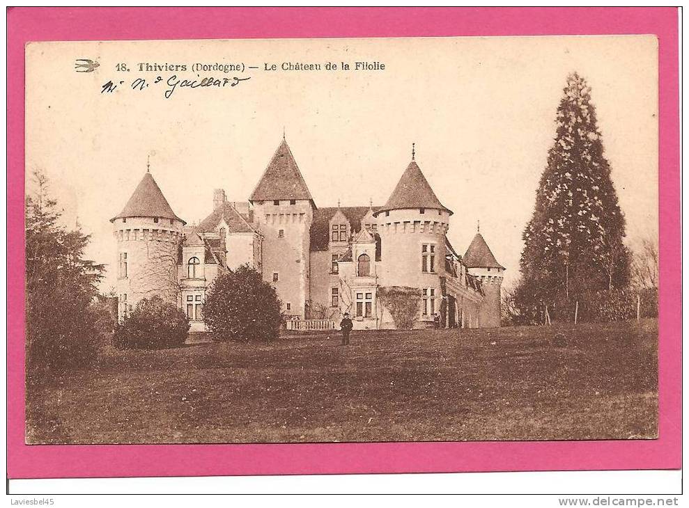 THIVIERS N° 18 . LE CHATEAU DE LA FILOLIE . ANNEE 1925 - Thiviers