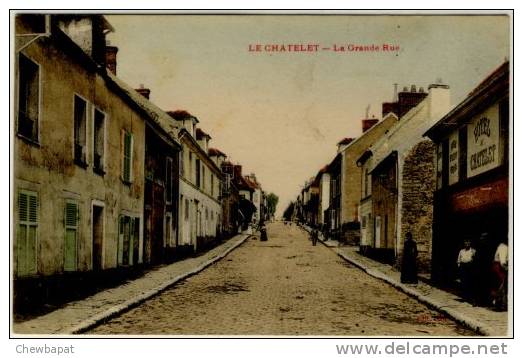 Le Chatelet En Brie - La Grande Rue   (colorisée)          A VOIR !!! - Le Chatelet En Brie