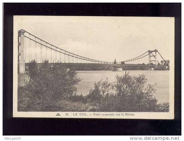 Le Teil Pont Suspendu Sur Le Rhône édit.cap N° 25  Belle Carte - Le Teil