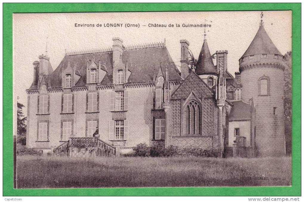 LONGNY - CHATEAU DE LA GUIMANDIERE - Longny Au Perche