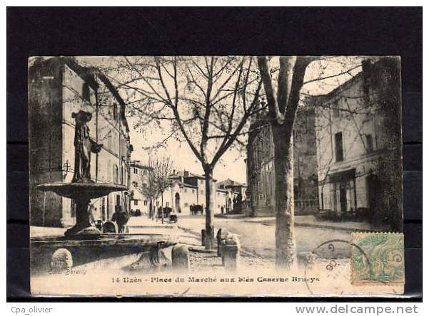 30 UZES Place Du Marché Aux Blés, Caserne Brueys, Fontaine, Ed Borrelly 14, 1906 - Uzès