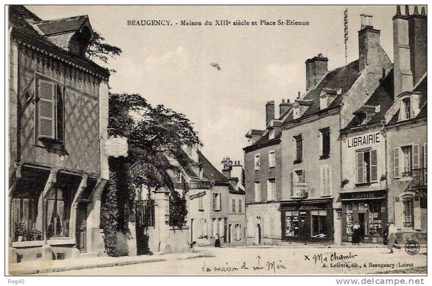 D45 - BEAUGENCY  -  Maison Du XIIIe Siècle Et Place St-Etienne - Beaugency