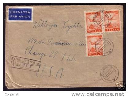 POLAND VF KOLACZYCE REG AIR MAIL 1947 COVER To CHICAGO (reception At Back) - Trio Of Yvert # A15 - 30z - Airplanes