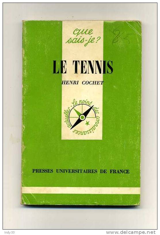 - LE TENNIS . PAR H. COCHET . COLL. QUE SAIS-JE N°1084     1978 - Libri