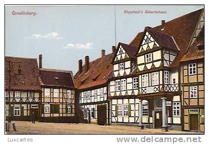 QUEDLINBURG. KLOPSTOCK'S GEBURTSHAUS - Quedlinburg