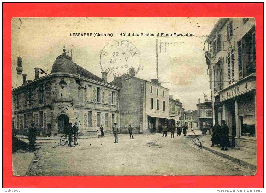 LESPARRE 1928 HOTEL DES POSTES ET PLACE MARCADIEU CAFE DU SPORT CARTE EN BON ETAT - Lesparre Medoc