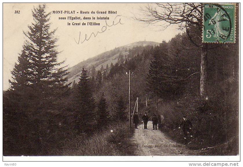 42 MONT PILAT Route Du Grand Hôtel Sous L'Egallet ,dans Le Lointain Le Crest De L'Oeuillon Cpa Animée - Mont Pilat