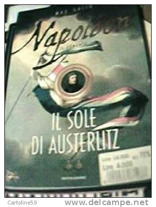 NAPOLEONE  IL SOLE DI AUSTERLITZ DI GALLO ED 1999 - 345 PAG - History, Biography, Philosophy