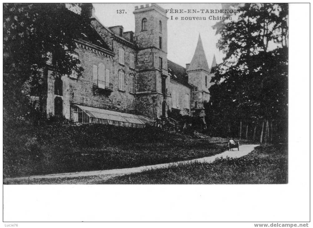 FERE En TARDENOIS  -    Le Nouveau Château   -  N° 137 - Fere En Tardenois