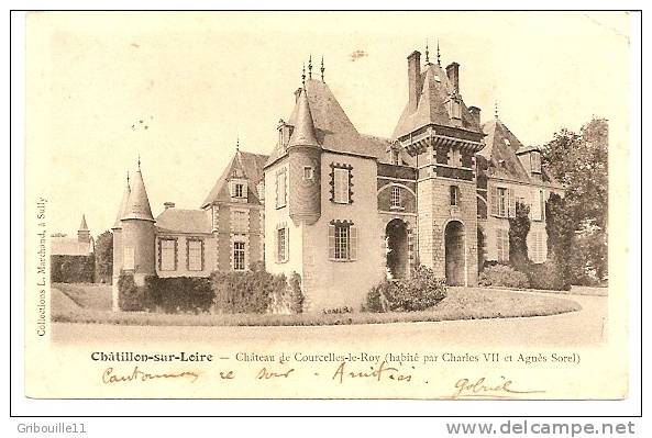 CHÂTILLON SUR LOIRE -  ** CHATEAU DE COURCELLES LE ROY * (Habité Par CHARLESVII Et Agnès SOREL)   -  Editeur :L.MARCHAND - Chatillon Sur Loire