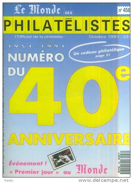 Le Monde Des Philatélistes N°456 Oct.1991 Numéro Du 40e Anniversaire 1951-1991 "Premier Jour "au Monde TBE - Französisch (ab 1941)