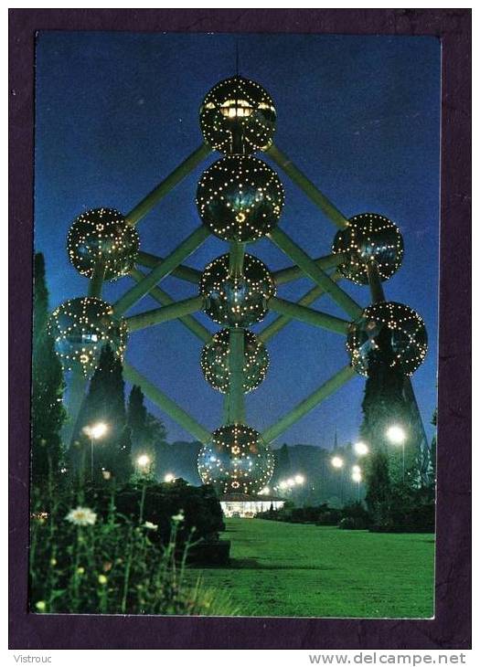 BRUXELLES - ATOMIUM - Nocturne - Non Circulé - Not Circulated - Nicht Gelaufen. - Brüssel Bei Nacht