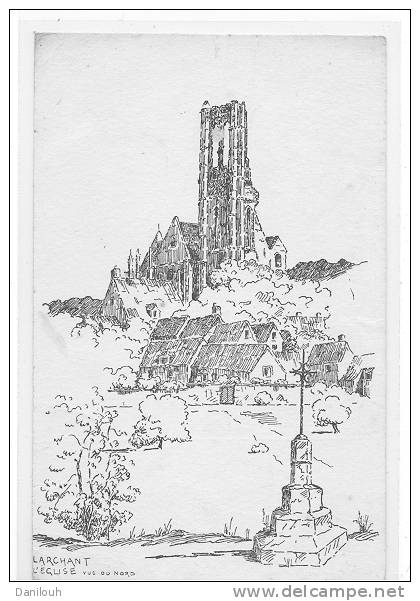 77 // LARCHANT, L'église, Vue Du Nord, Dessin - Larchant