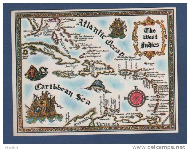 CP CARTE GEOGRAPHIQUE THE WEST INDIES - GREETINGS FROM THE SUNNY CARIBBEAN - CARIBE TOURIST PROMOTIONS PUERTO RICO - Sonstige & Ohne Zuordnung