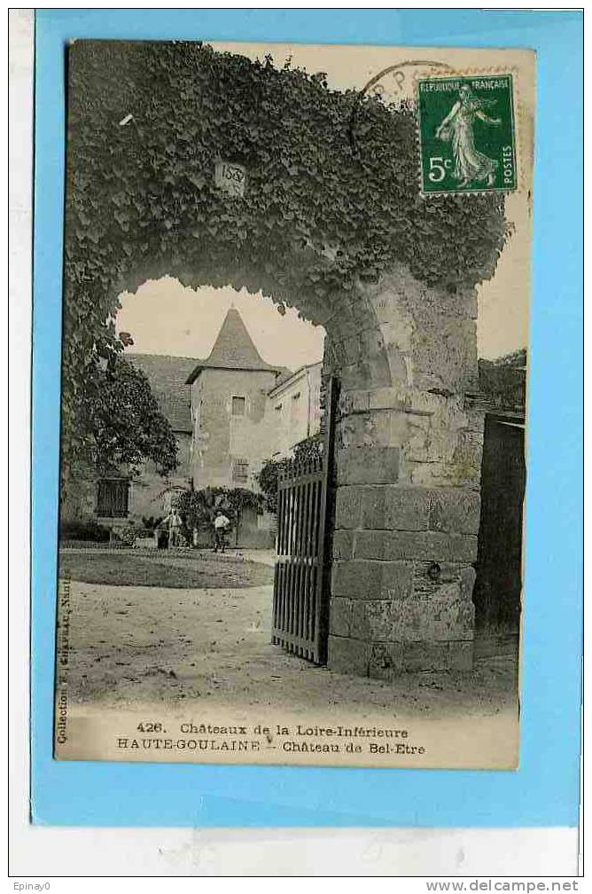 B - 44 - HAUTE GOULAINE - Château De Bel Etre - Châteaux De La Loire Inférieure - Haute-Goulaine