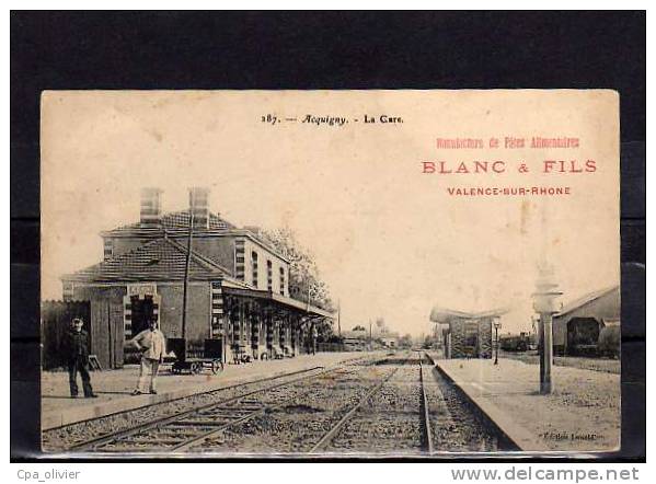 27 ACQUIGNY Gare, Intérieur, Quais, Pub Pates Alimentaires Blanc & Fils à Valence, Ed Loncle 287, 190? - Acquigny