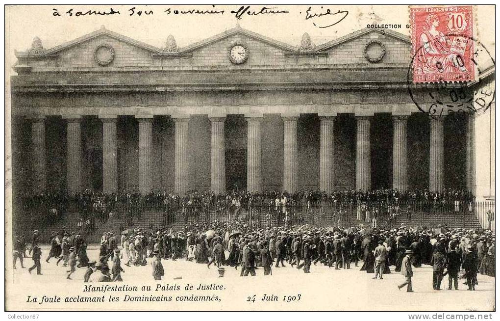 75 - PARIS  - PALAIS De JUSTICE - MANIFESTATION En 1903 - LA FOULE ACCLAMANT Les DOMINICAINS CONDAMNES Par Le TRIBUNAL - Bagne & Bagnards