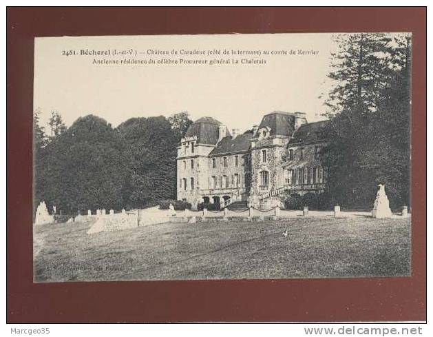 Becherel Chateau De Caradeuc Côté Terrasse Au Comte De Kernier édit.mary-rousselière N° 2481 Belle Carte - Bécherel