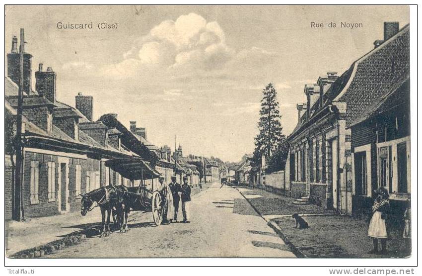 Guiscard Oise Rue De Noyon Animee Contrôle De Police à Cheval Et Distributeurs De Chariot Feldpost 1915 Bien Etat - Guiscard