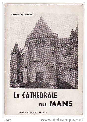 Livret Sur La Cathédrale Du Mans-chanoine Marquet-explications Et Photos 1950 - Pays De Loire