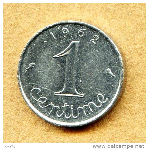 1 CENTIME " Epi" 1962  SUP - 1 Centime