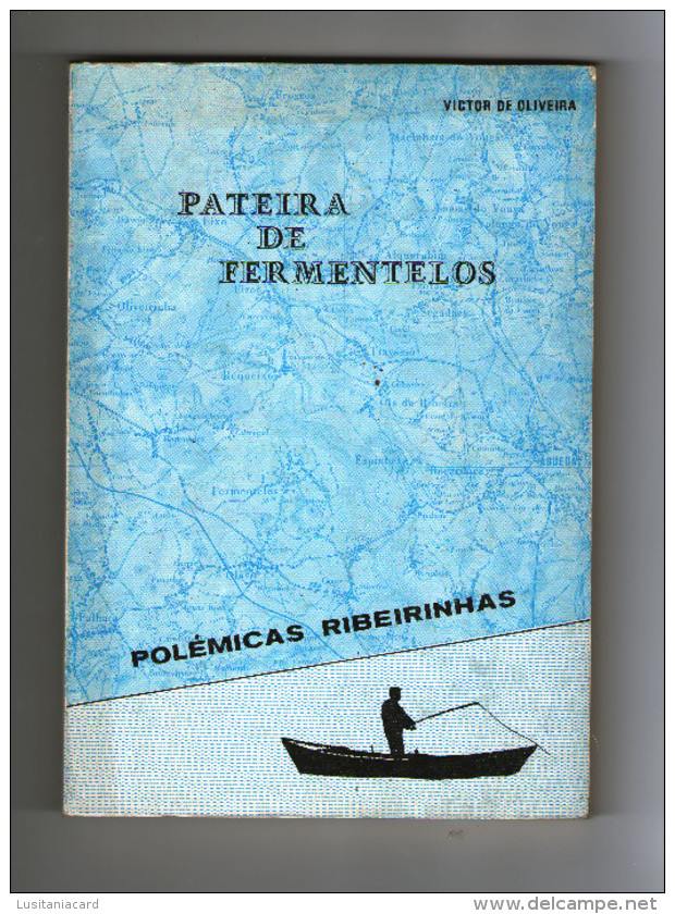 AGUEDA - MONOGRAFIA - «PATEIRA DE FERMENTELOS» ( Autor: Victor De Oliveira - 1979) - Livres Anciens