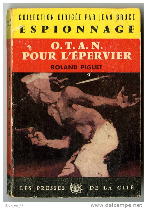 {18563} Roland Piguet O.TA.N. Pour L'épervier Presses De La Cité, Jean Bruce Espionnage N° 141 , EO 1962 " En Baisse " - Presses De La Cité