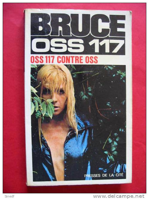 OSS 117 CONTRE OSS   . De Josette BRUCE ... N°  93 NS  . PRESSES DE LA CITES Espionnage - OSS117