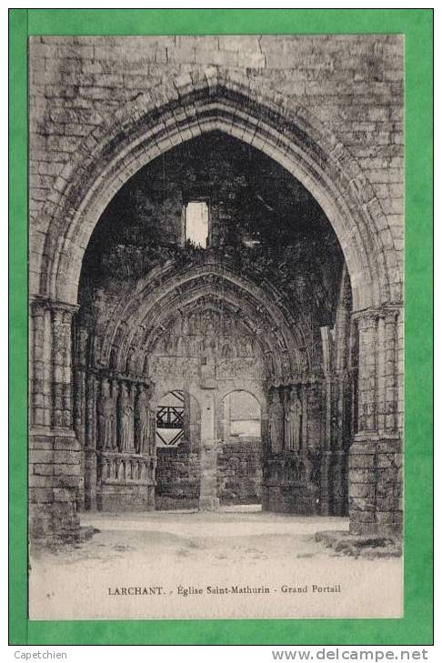 LARCHANT - LE GRAND PORTAIL DE L'EGLISE SAINT MATHURIN - Carte Vierge - Larchant