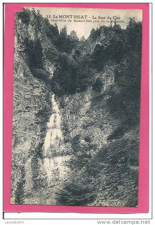 MONT PILAT. N° 13 LE SAUT DU GIER . MERVEILLE DU MONT PITAT PRIS DE LA JASSERIE . ANNEE 1932 - Mont Pilat