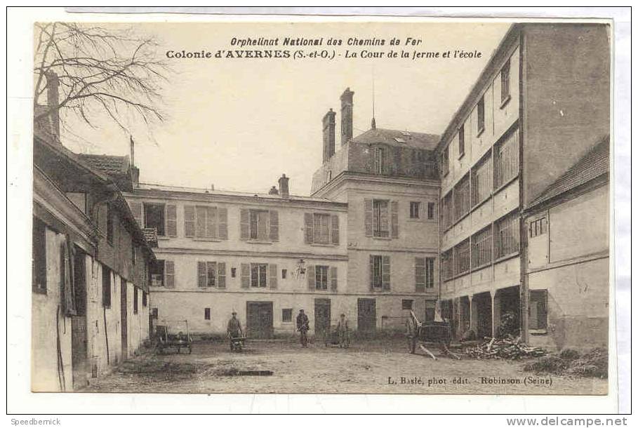 14525 Colonie D'Avernes Orphelinat Chemins Fer - Cour De La Ferme Et L'école . Basle Robinson . - Avernes