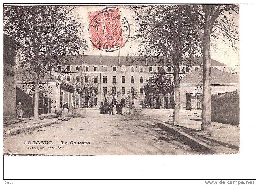 LE BLANC. -La Caserne. - Le Blanc