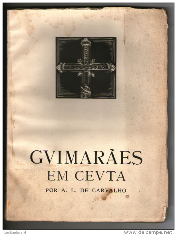 GUIMARÃES - MONOGRAFIAS -GUIMARÃES EM CEUTA-1954 ( Ed. A.L. De Carvalho) - Libri Vecchi E Da Collezione