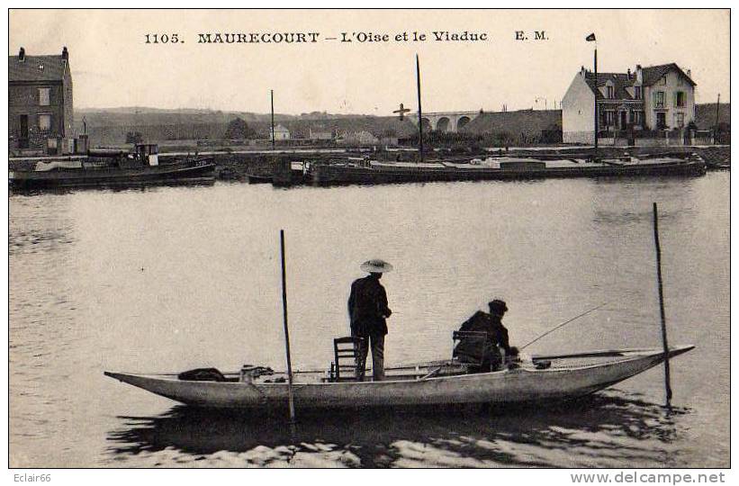 78 MAURECOURT CPA Année1917  L'Oise Et Le Viaduc  Pêcheurs En Barque (trés Beau Plan) Le Port  Péniches, Tampon - Maurecourt