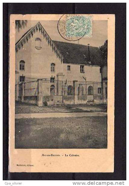 52 ARC EN BARROIS Calvaire, Ed Maillefert, 1905 - Arc En Barrois