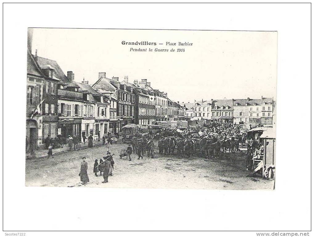 GRANDVILLIERS - PLACE BARBIER - GUERRE 1914 - - Grandvilliers