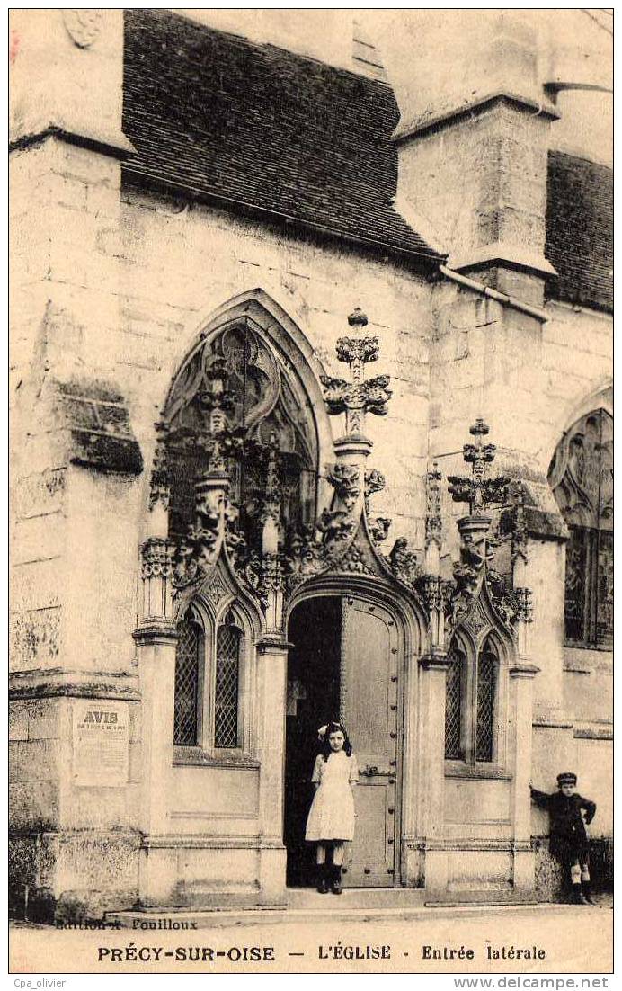 60 PRECY SUR OISE Eglise, Entrée Latérale, Animée, Ed Fouilloux, 191? - Précy-sur-Oise