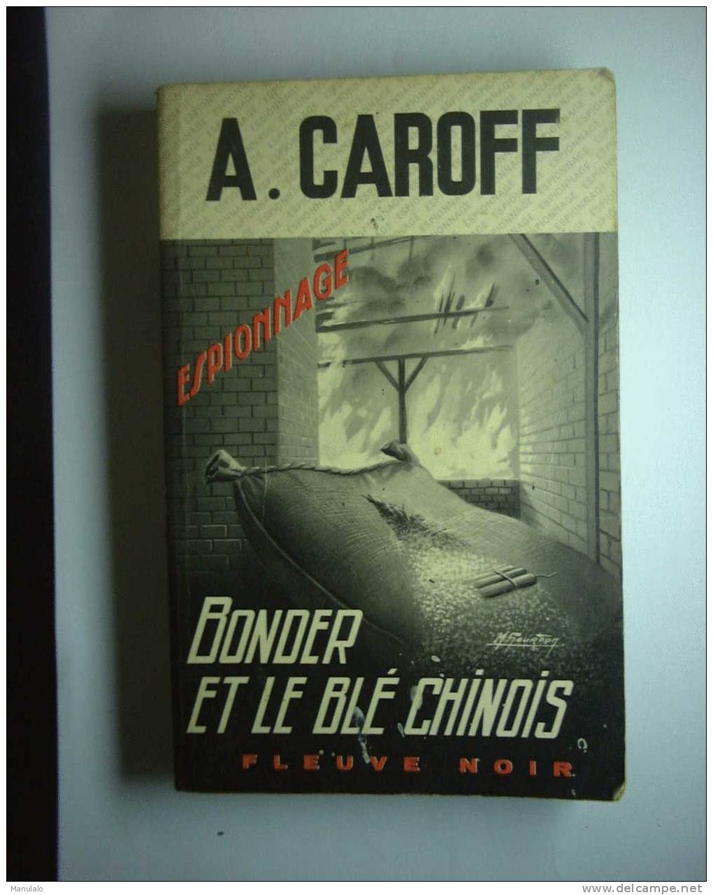 Livre Fleuve Noir Espionnage De André Caroff  " Bonder Et Le Blé Chinois " N°1073 - Fleuve Noir