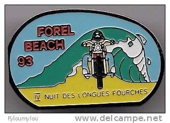 MOTO - Pin´s  - Forel Beach 93 - IV Nuit Des Longues Fourches - Morif Motard S/moto - Motos