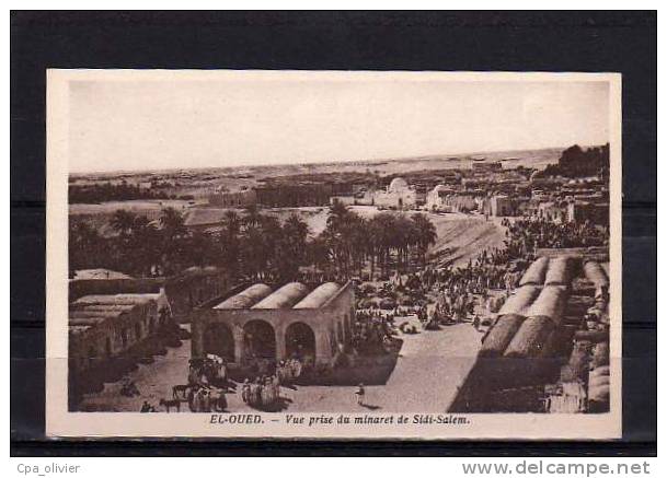 ALGERIE El Oued Vue Générale, Prise Du Minaret De Sidi Salem, Marché, Ed Hotel Lucas, 193? - El-Oued