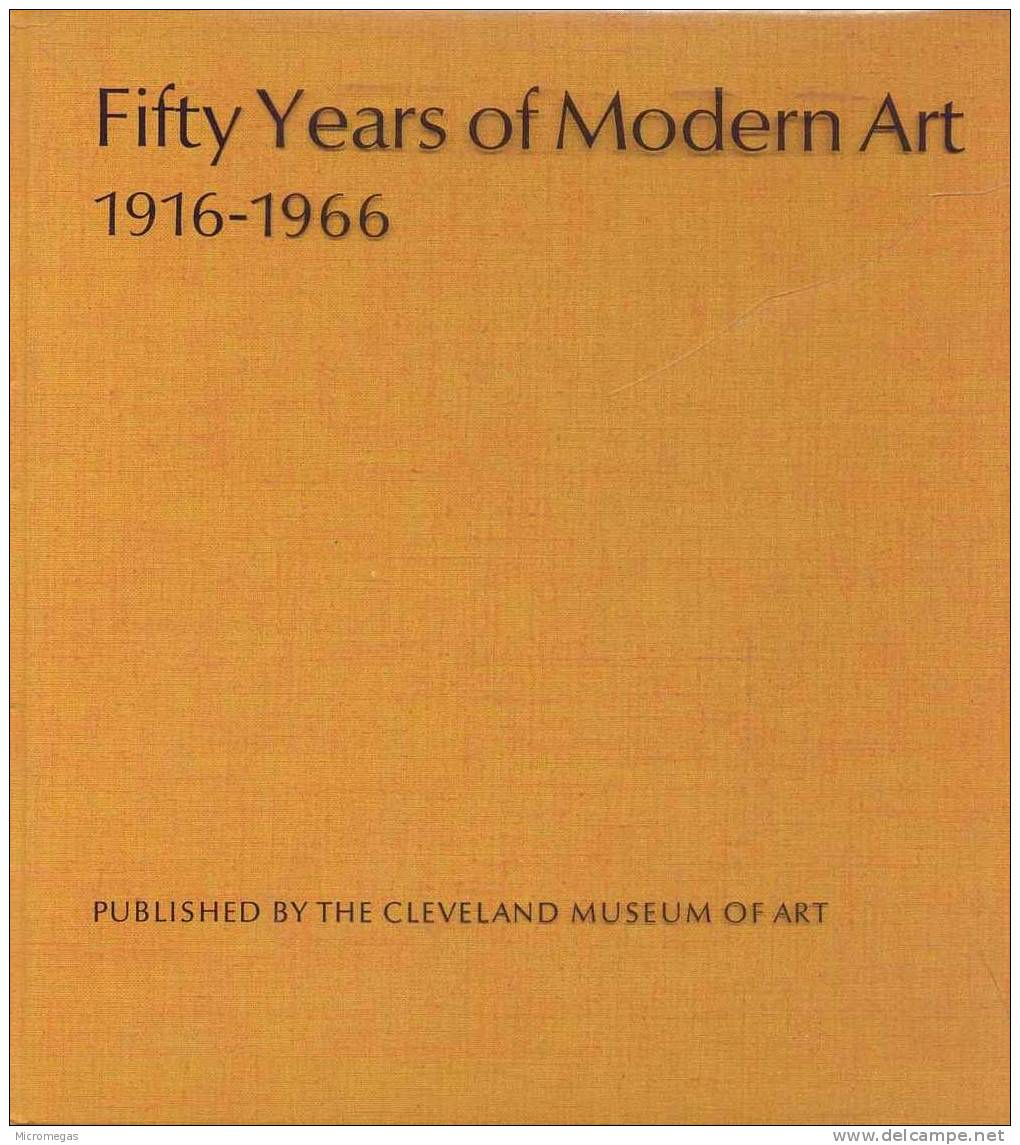 Edward B. Henning : Fifty Years Of Modern Art 1916-1966 - Schöne Künste